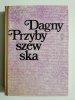 DAGNY PRZYBYSZEWSKA. ZBŁĄKANA GWIAZDA - Ewa K. Kossak 